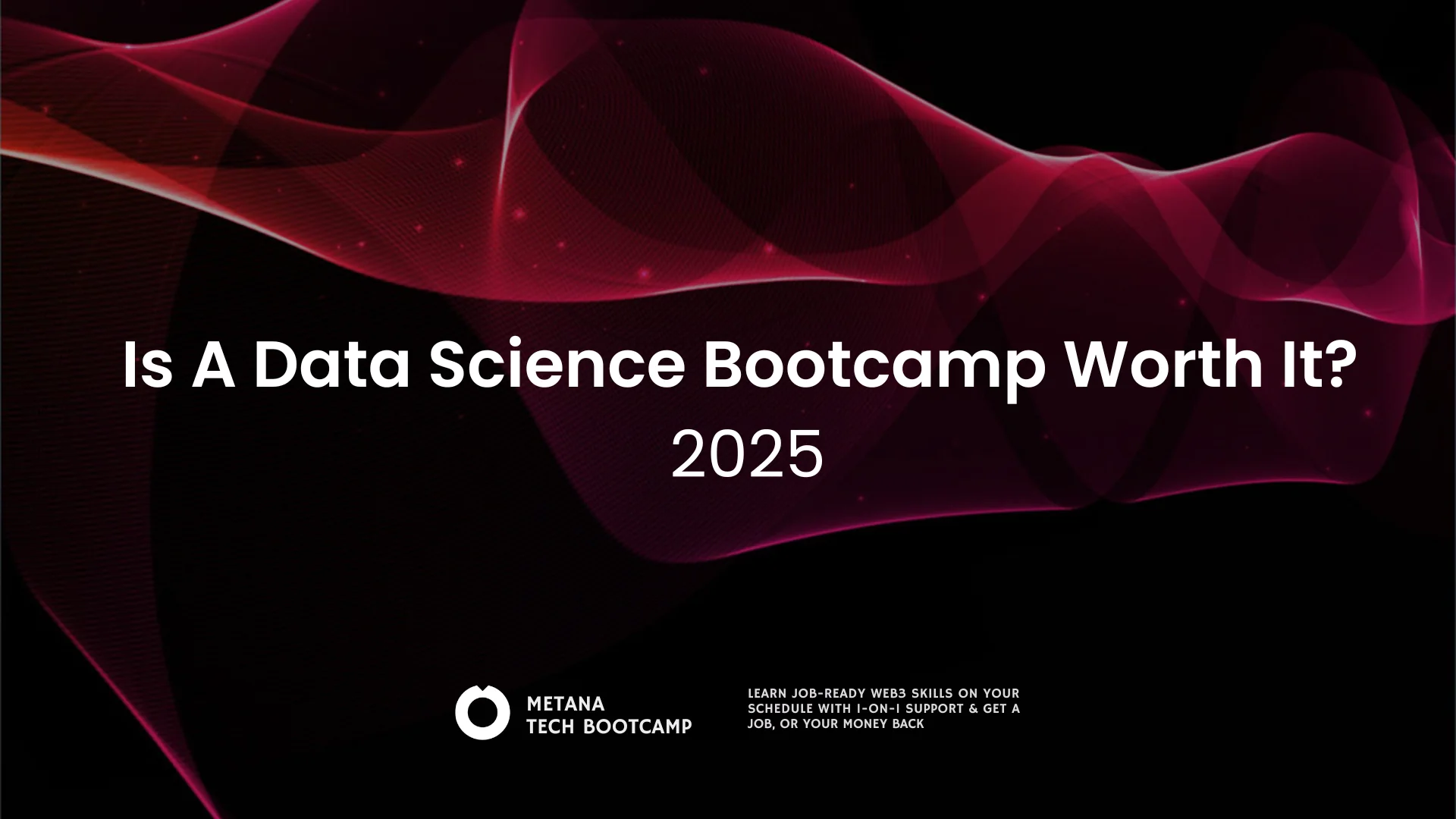 Is-a-Data-Science-Bootcamp-Worth-It-2025