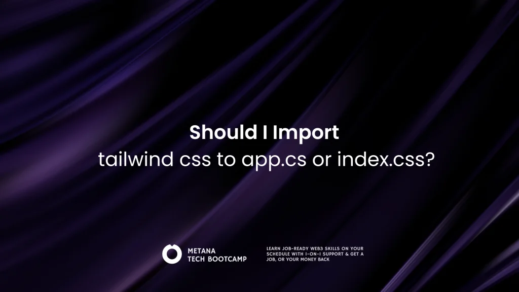 where to import tailwind css